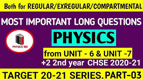 133.most important PHYSICS long questions.CHSE2020 -21 (REGULAR+EXREGURAL+Compartment)P-3#physics180