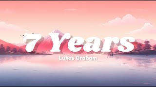 Lukas Graham - 7 Years (Lyrics) @7clouds