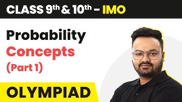 Probability - Concepts | Class 9 & 10 Maths Olympiad (IMO/RMO/INMO/PRMO) | CBSE 2024-25