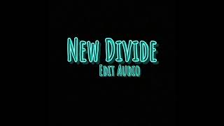 Linkin Park - New Divide (Edit Audio)