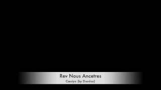 Video thumbnail of "Rev Nous Ancetres - Cassiya (by Doudou)"