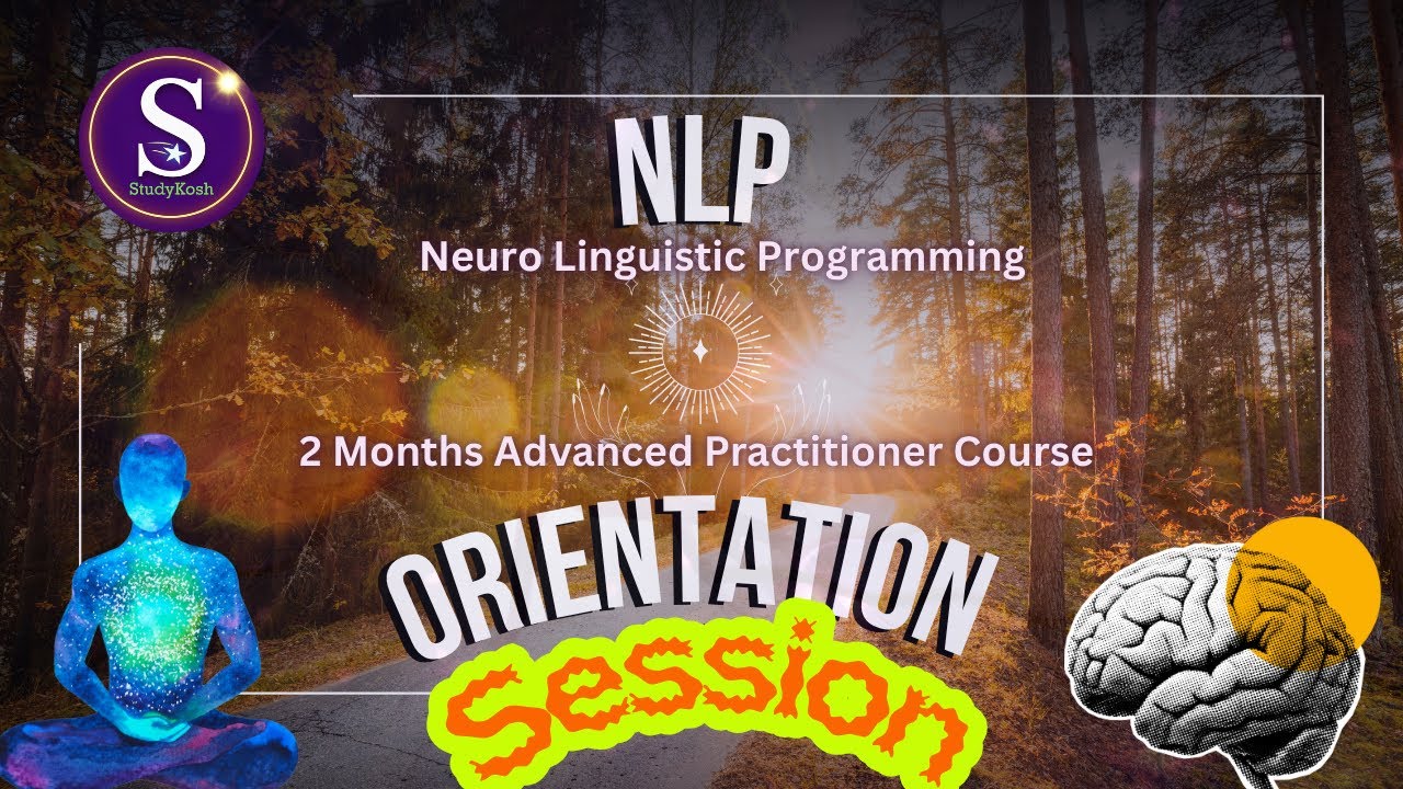 NLP ( Neuro Linguistic Programming) Overview Session | 2-Month Course Progression 