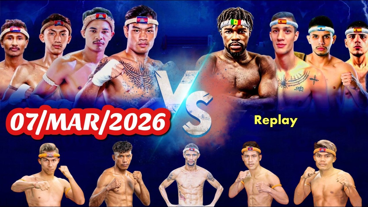 🔴 ការប្រកួតប្រដាល់គុនខ្មែរជាមួយនិងគូរអន្តរជាតិ - KUNKHMER BOXING LIVE NOW - 07/03/2026 - Replay Mix2
