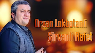 Orxan Lokbatanli - Ogru Rafet 2023 (Ad Gunu)