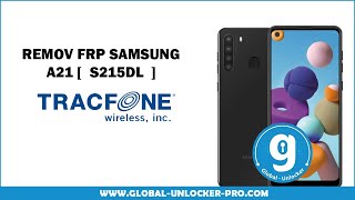 Remov FRP Samsung A21 Tracfone S215dl | By Global Unlocker