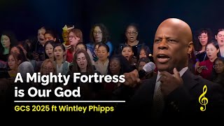 A Mighty Fortress is Our God | GCS2025 ft Wintley Phipps #gcs25 | SDA Church Global