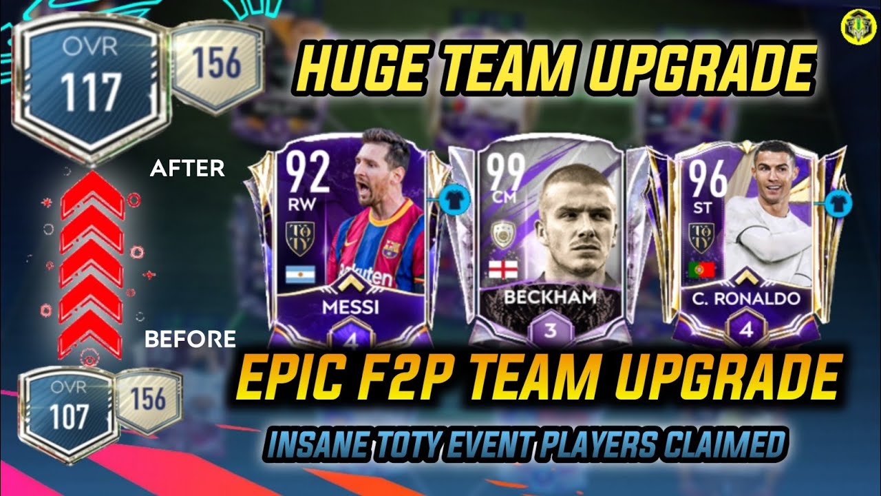 HUGE AND EPIC F2P TEAM UPGRADE | TEAM UPGRADED TO 117 OVR | TOTY PLAYERS CLAIMING