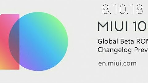 Miui 10 8.10.18 changelog preview