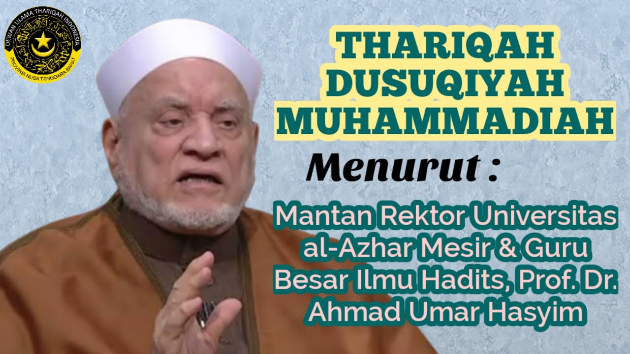 Thariqah Dusuqiyah Muhammadiah Menurut Rektor Univ. al-Azhar Mesir & Guru Besar Ilmu Hadits‼️