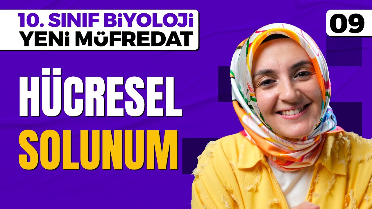 Hücresel Solunum - 09 | 10. Sınıf Biyoloji (Maarif Modeli, Yeni Müfredat)