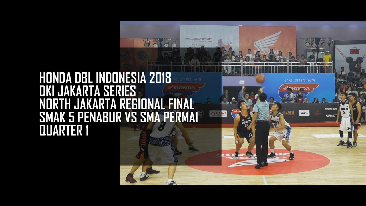 Q1 SMAK 5 Penabur VS  SMA PERMAI - HONDA DBL INDONESIA 2018 DKI JAKARTA SERIES NORTH REGION FINAL