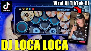 DJ LOCA LOCA X GANI GANI TIKTOK PRODUK CIKUYA - REAL DRUM COVER