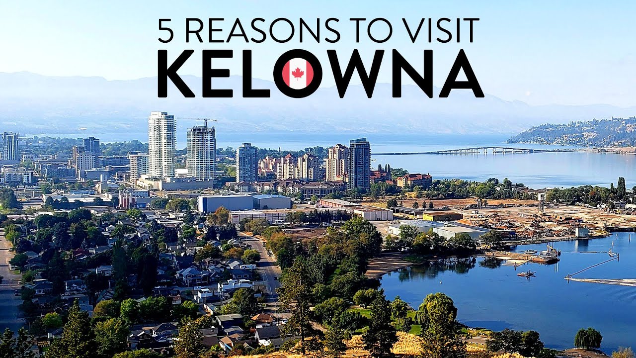 5 REASONS to visit KELOWNA, BC 🇨🇦 YouTube