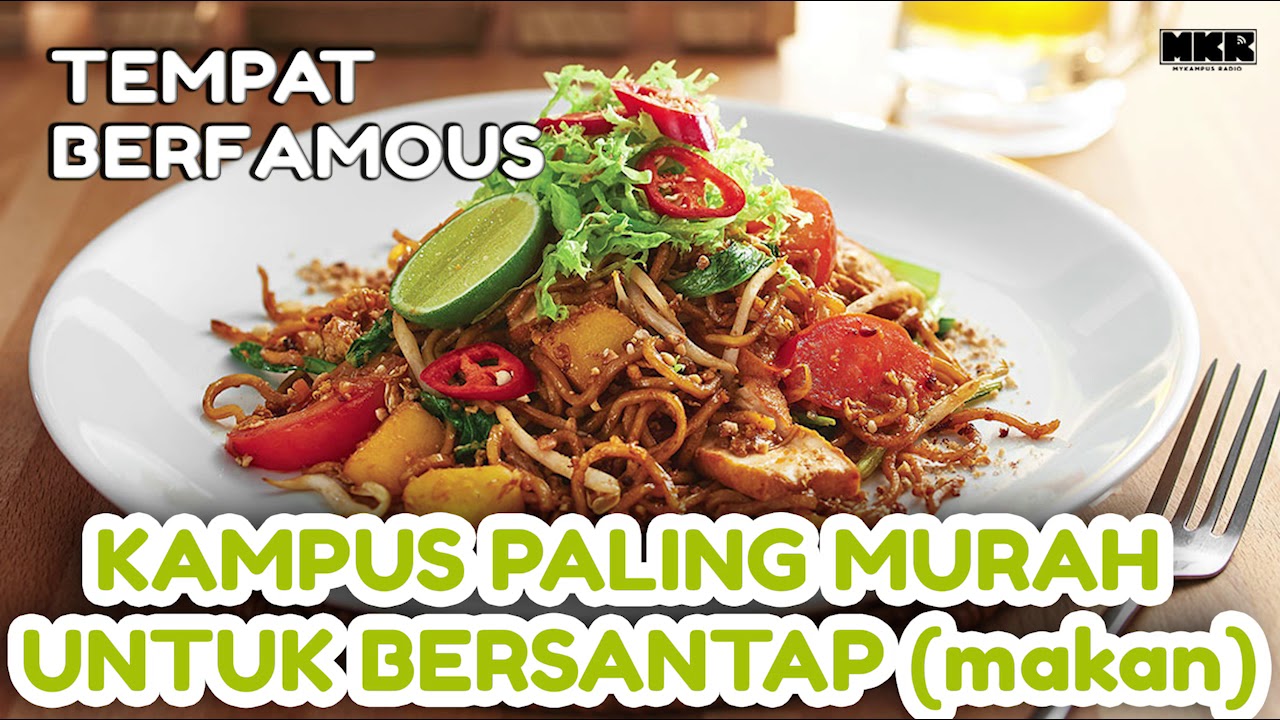 Kampus Paling Murah Untuk Bersantap - Tempat Berfamous