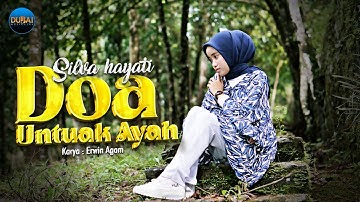 Silva Hayati - Doa Untuak Ayah (Official Music Video)