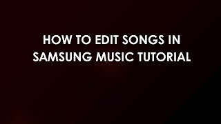 How To Edit Songs In Samsung Music Tutorial screenshot 5
