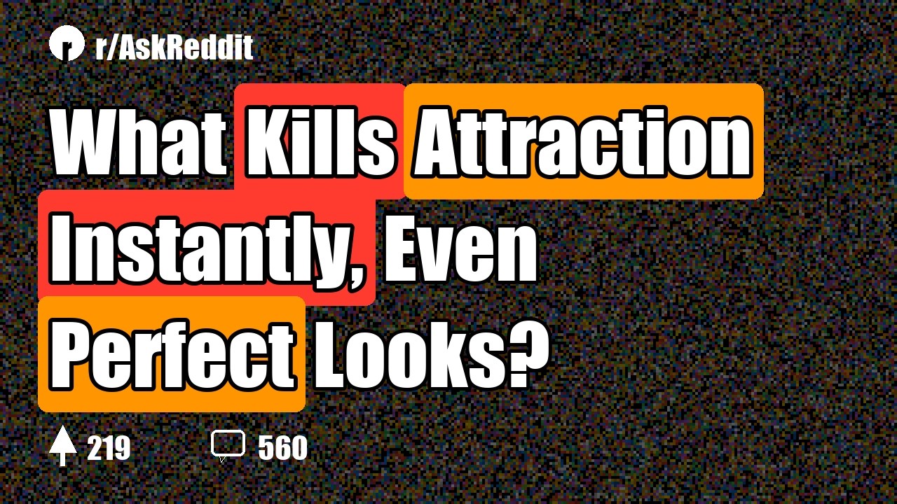 Что мгновенно убивает привлекательность, даже при безупречной внешности?