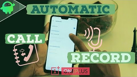 How To Enable Call Recording on OnePlus Device