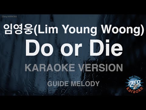 [짱가라오케/노래방] 임영웅(Lim Young Woong)-<strong>Do</strong> or Die (Melody) [<strong>ZZang</strong> KARAOKE]
