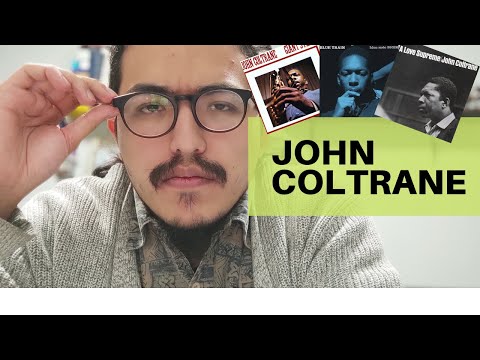 Uri Cisneros | John Coltrane, Un breve recorrido por su vida y obra discográfica