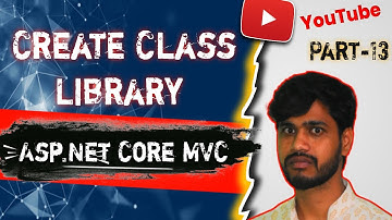 @cwddc  Class Library Part-1 in Asp.Net Core Part-13