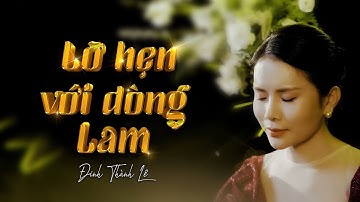 Đinh Thành Lê - Lỡ Hẹn Với Dòng Lam (Official Music Video)