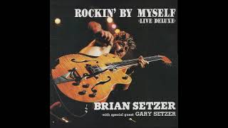 Brian Setzer-Rebelene (Rockin&#39; by myself)