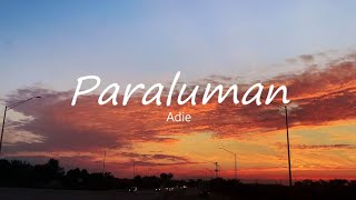 Paraluman - Adie (Cover) (Lyrics)