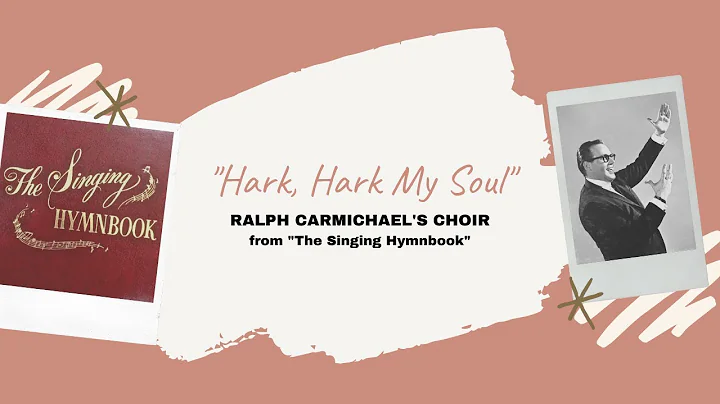 "Hark, Hark My Soul" - Ralph Carmichael's Choir