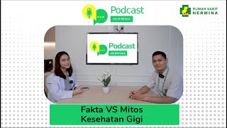 Fakta VS Mitos Kesehatan Gigi
