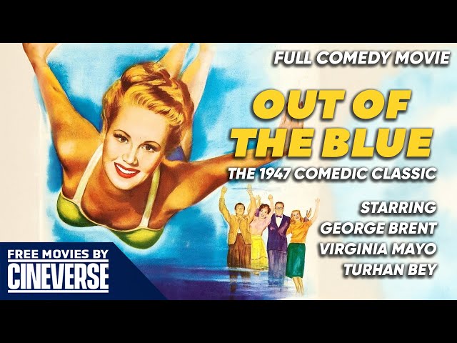 Out Of The Blue | Full Comedy Movie | Free HD Classic Romantic Comedy Film | @FreeMoviesByCineverse class=