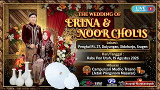 LIVE  THE WEDDING OF ERINA & CHOLIS // CS. MUDHO TRESNO // CADAS AUDIO // PENGKOL 19 AGUSTUS 2026