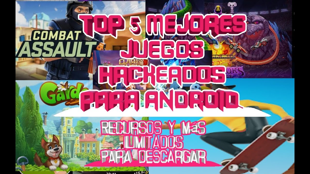 Top 10 Mejores Juegos Android Hackeados Para