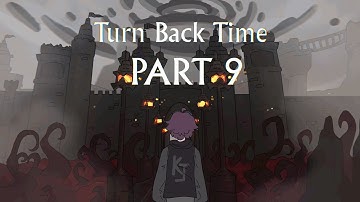 Turn Back Time || MAP Part 9 ||