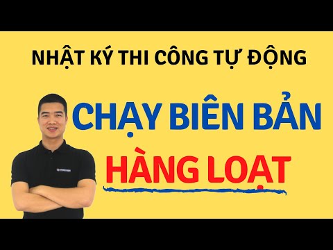 Video Chạy biên bản nghiệm thu hàng loạt- Nhật ký thi công... - youtube