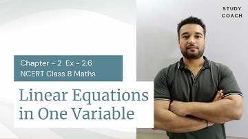 Ex 2.6 Chapter 2 - Linear Equations in one variable - NCERT Class 8 Maths Solutions with Explanation