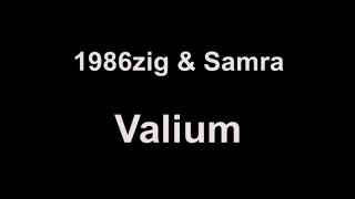 1986zig x Samra - Valium (lyrics)