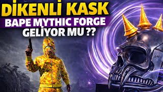 DİKENLİ KASK BAPE MYTHİC FORGE GELİYOR MU ?? İNDİRİM GELECEK Mİ GERÇEKLER NEDİR - PUBG Mobile 