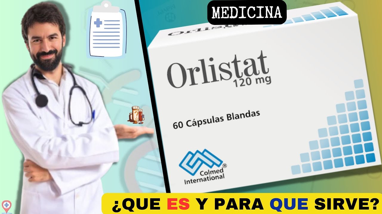 ORLISTAT💊¿Qué es y como se usa y para que sirve? ¡Descubre todos los