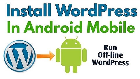how to install Wordpress in Android Smartphone || Install Webserver in Smartphone