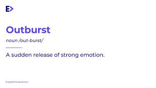 How to Pronounce Outburst | Definition | Example