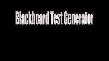 Blackboard Test Generator