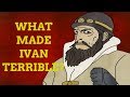 What Made Ivan Terrible?