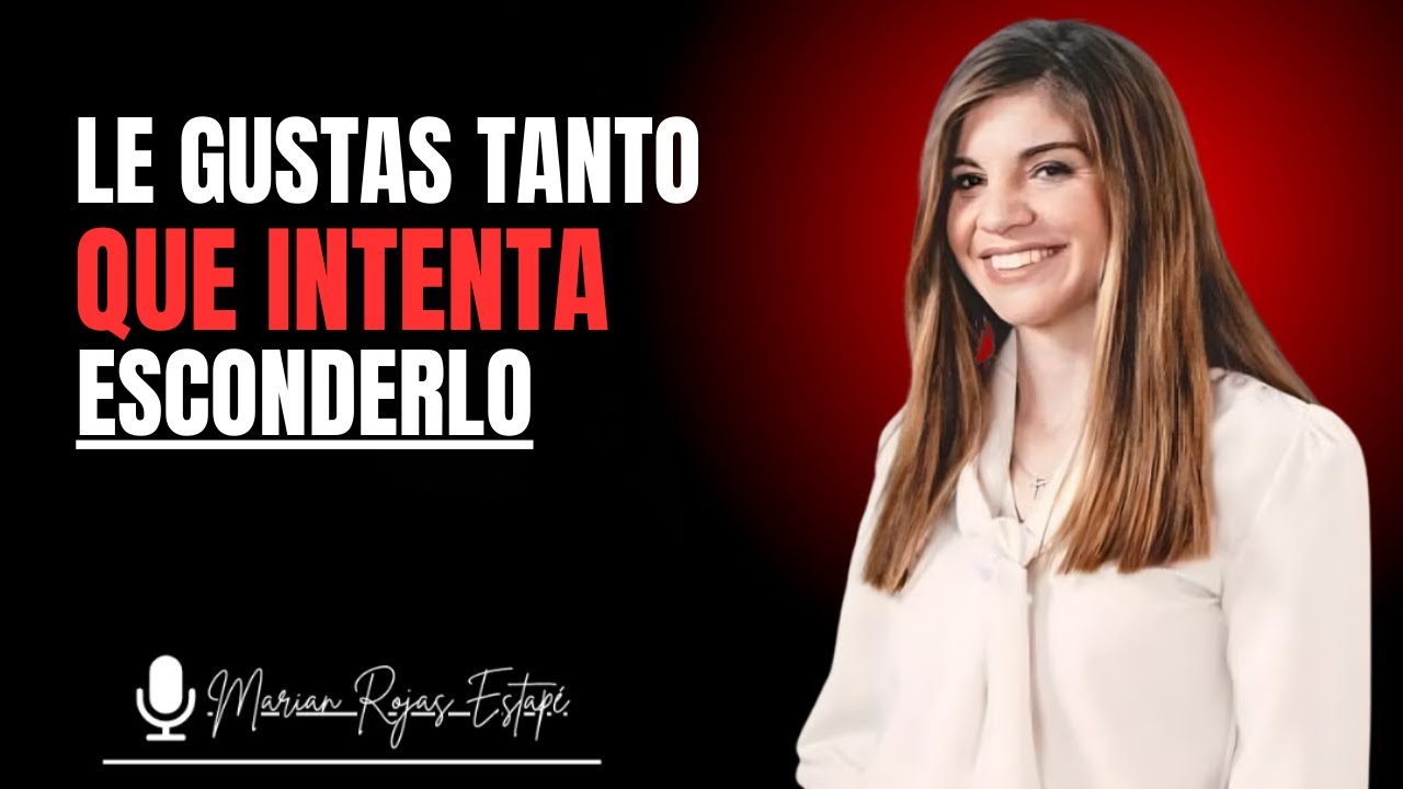 ❣️Si Hace Esto, LE GUSTAS Más De Lo Que Imaginas | Marian Rojas Estapé