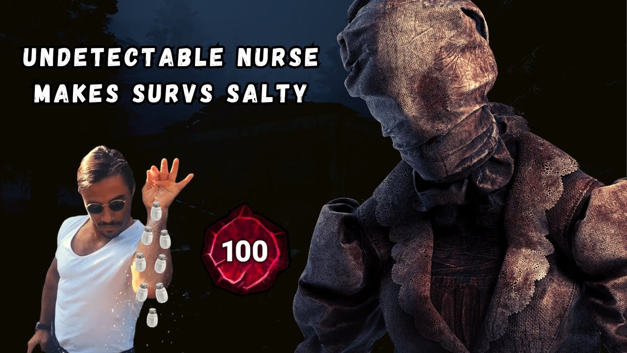 Undetectable Nurse Makes Survivors Salty - Dead By Daylight - YouTube