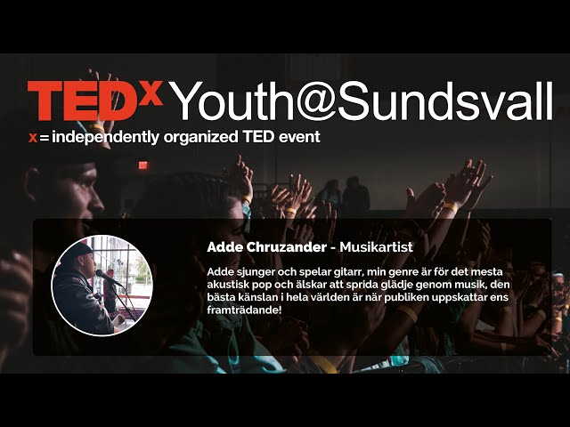 Adde Chruzander - TEDxYouth@Sundsvall 2020