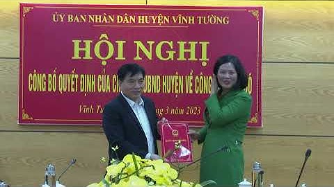 UBND huyện Vĩnh Tường tổ chức hội nghị công bố Quyết định của Chủ tịch UBND huyện về công tác cán bộ