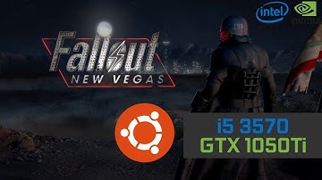 Fallout New Vegas on Linux | Proton 4.2-3 + Ubuntu 19.04 [GTX 1050 Ti + i5 3570 + 8GB RAM]