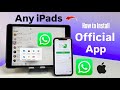 WhatsApp for iPads Finally Here - How to Install & Use WhatsApp on any iPad
