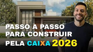 Como Construir Uma Casa Pela Caixa Em 2026  Passo A Passo Do Financiamento De Terreno E Construo